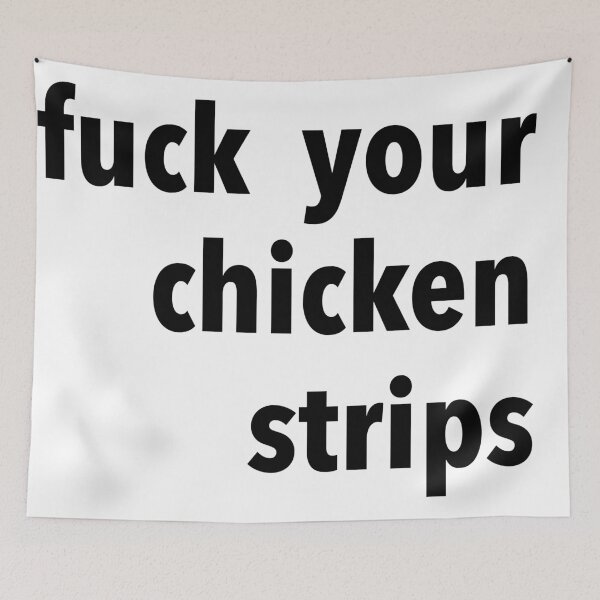 Item preview, Fuck ya chicken strips designed and sold by cocreations.