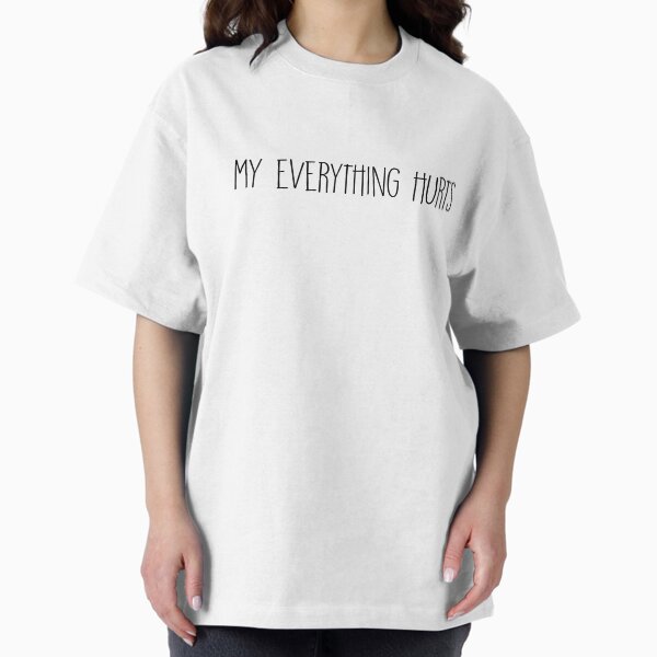 Item preview, My everything hurts  designed and sold by brynn412.