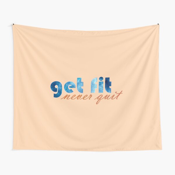 Get Fit, Never Quit Tapestry