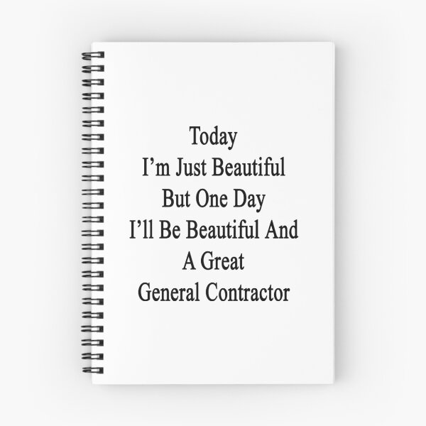Item preview, Today I'm Just Beautiful But One Day I'll Be Beautiful And A Great General Contractor  designed and sold by supernova23.