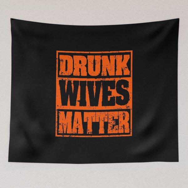 Item preview, Beer Lovers product - Drunk Wives Matter - Wife Gifts from Husband Funny designed and sold by stuch75.