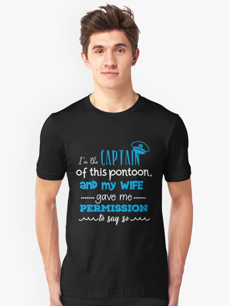 I Am The Captain I Have My Wifes Permission Short-Sleeve Unisex T-Shirt