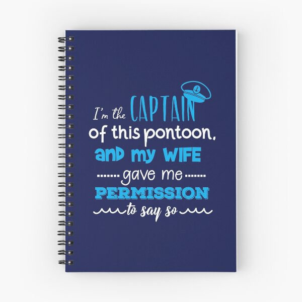 Item preview, I Am The Captain Of This Pontoon Boat and I Have My Wife's Permission To Say So designed and sold by jaygo.