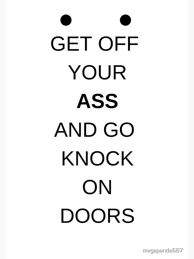 Harry Bosch Get Off Your Butt And Go Knock On Doors Spiral Notebook For Sale By Megapanda687