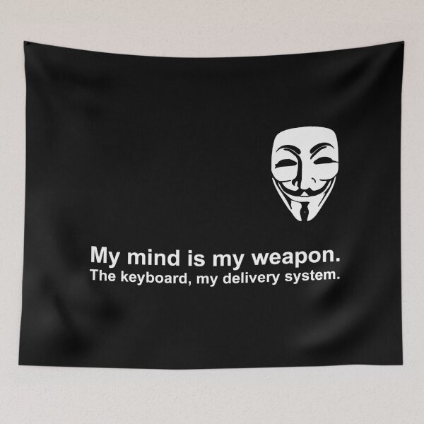 Item preview, Hacker - My mind is my weapon - Anonymous designed and sold by JayHobo.