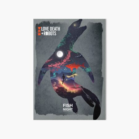Love death & robots - Fish night poster Art Board Print