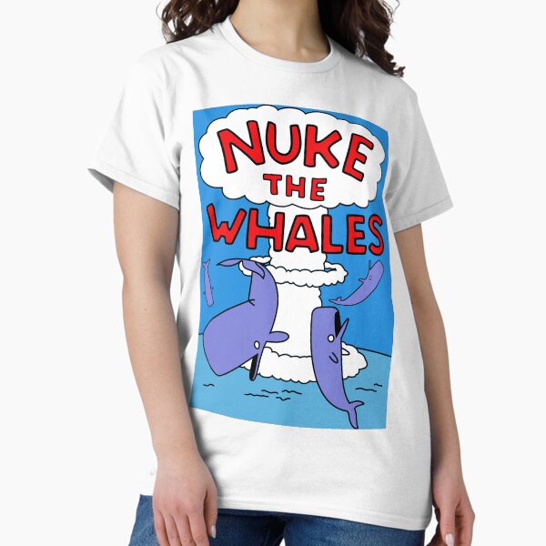 Item preview, Nuke The Whales designed and sold by WarMilk.
