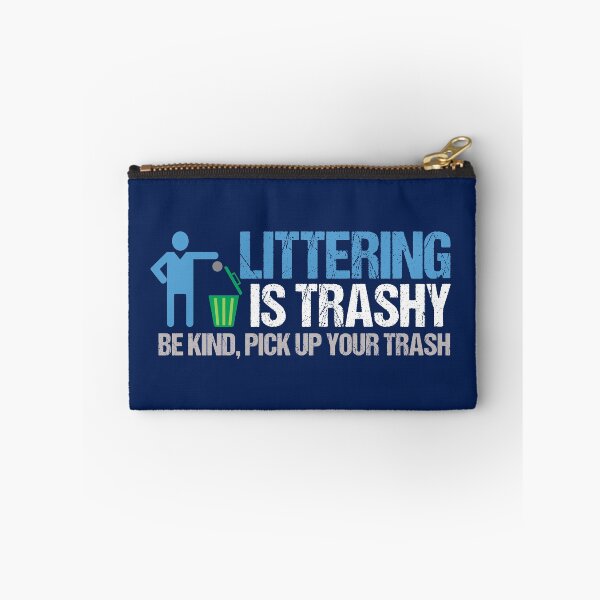 Item preview, Littering is Trashy designed and sold by Epic Love Designs.