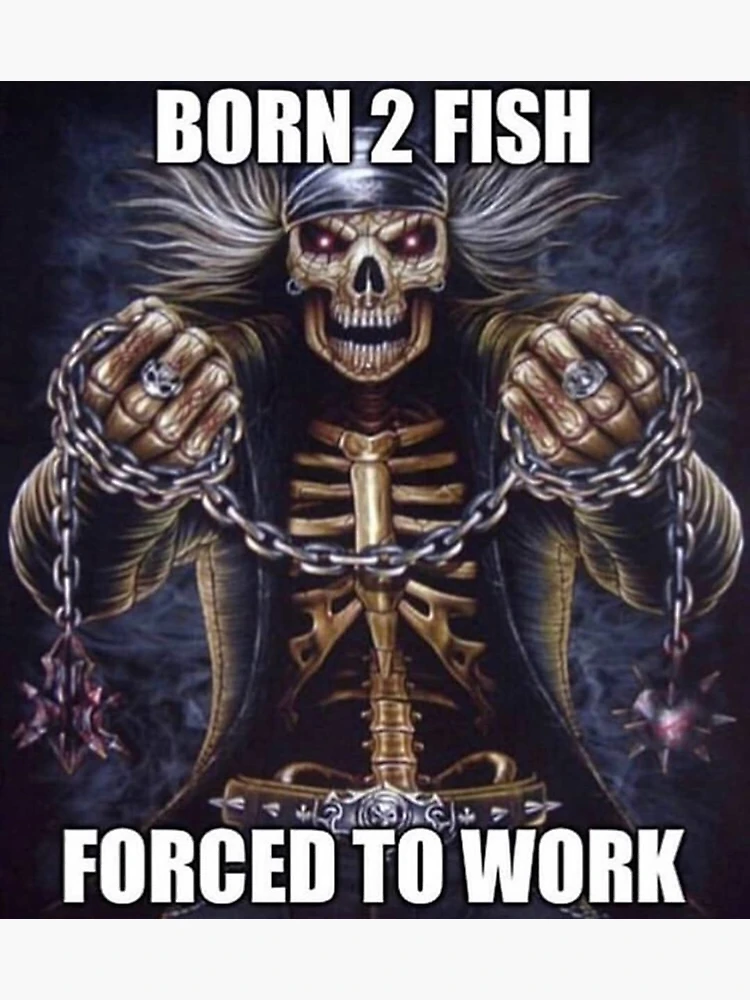 BORN 2 FISH FORCED TO WORK Sticker for Sale by DonsKitchen
