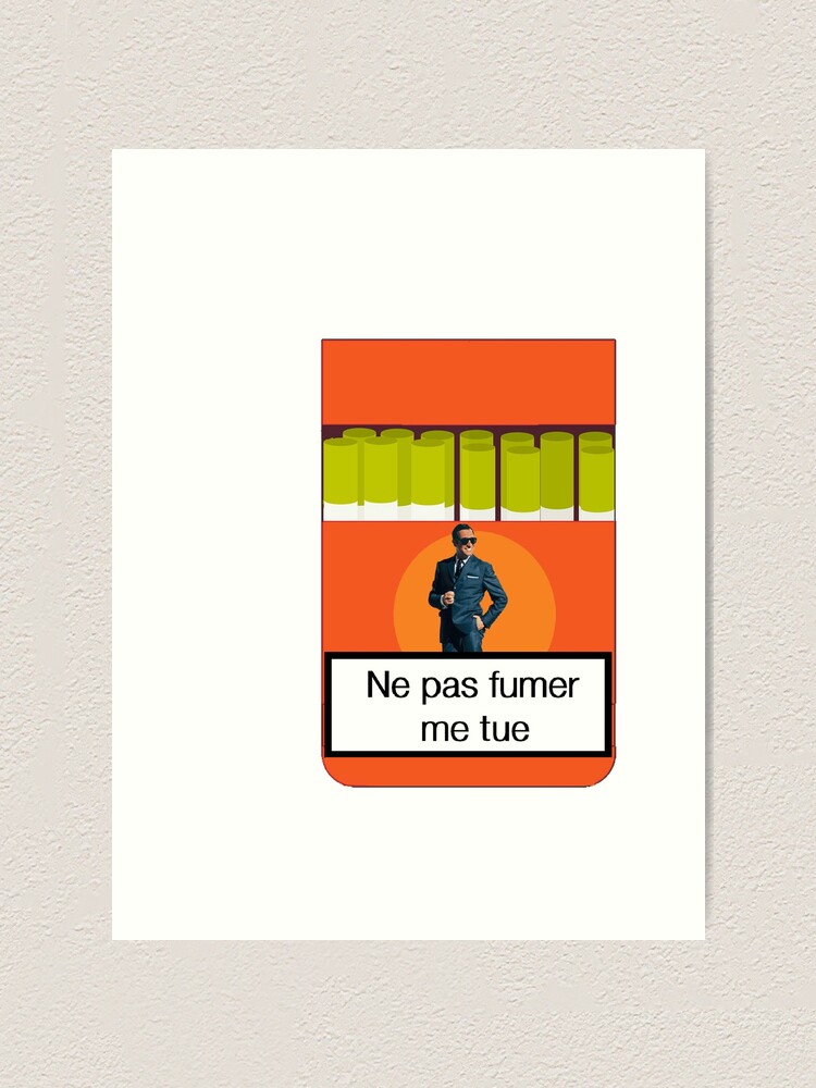 Impression Artistique Oss 117 Ne Pas Fumer Me Tue Citation Tabac Oss117 Par Fuelstoke Redbubble