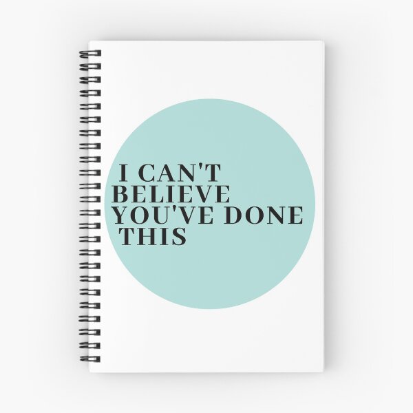 Item preview, I Can't Believe You've Done This designed and sold by amcconaughey.