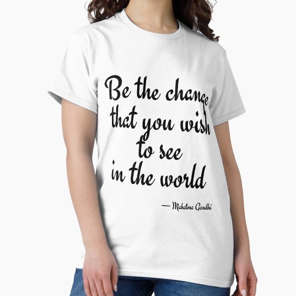 Item preview, Be the change that you wish to see in the world designed and sold by Dhynzz.