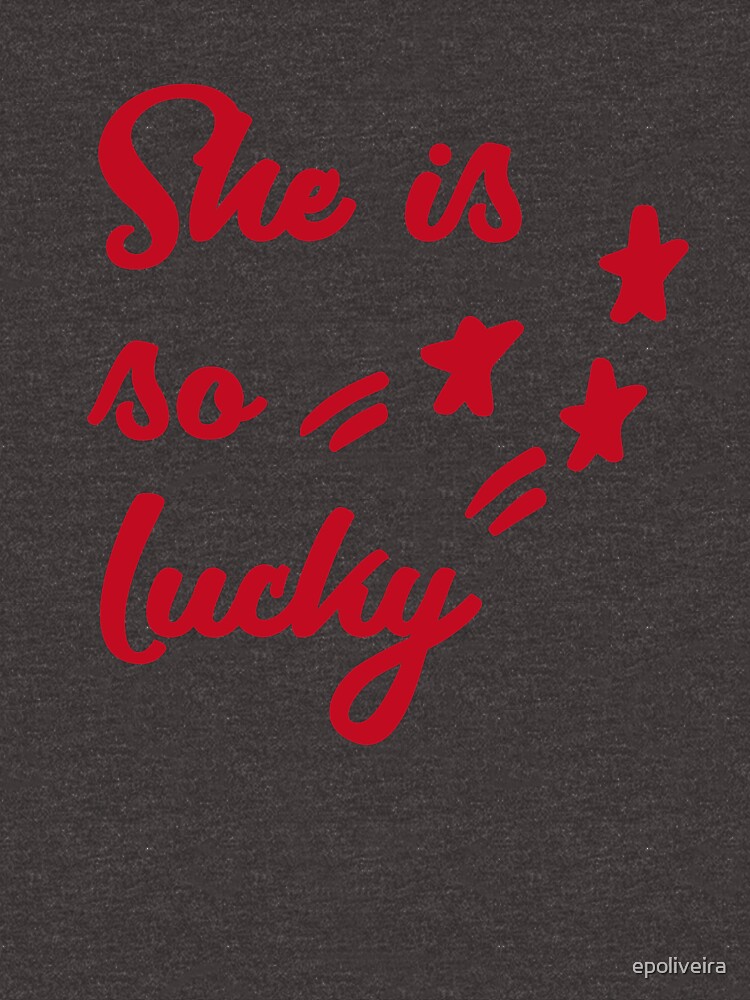 She is so lucky | Quote | stars by epoliveira