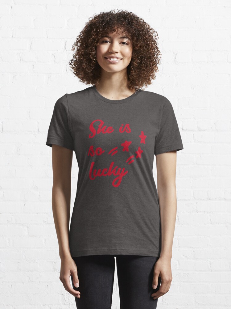 Alternate view of She is so lucky | Quote | stars Essential T-Shirt