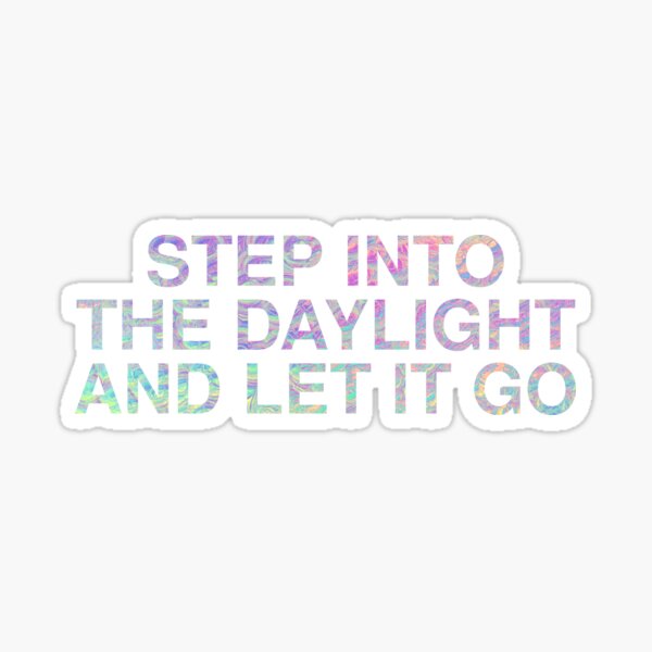 Step Into The Daylight and Let It Go - Taylor Swift Lover Sticker