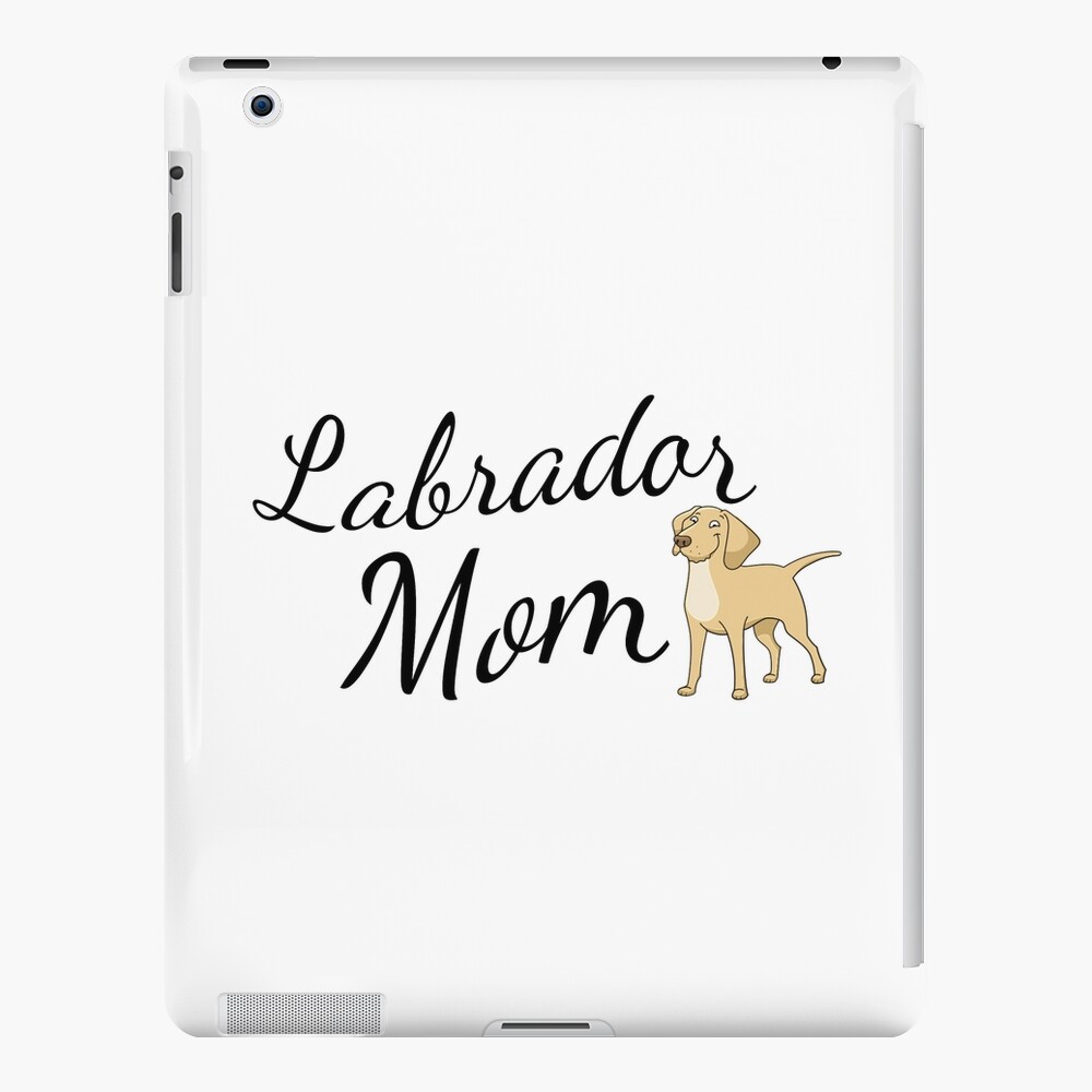 Labrador Mom iPad Case & Skin