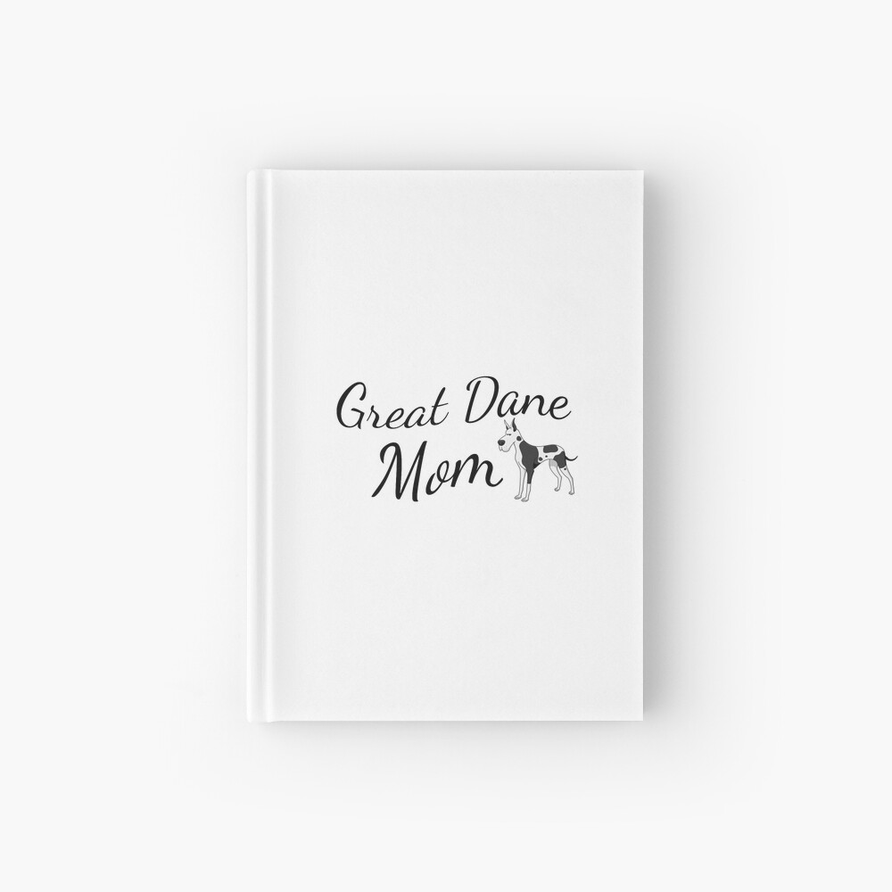 Great Dane Mom Hardcover Journal