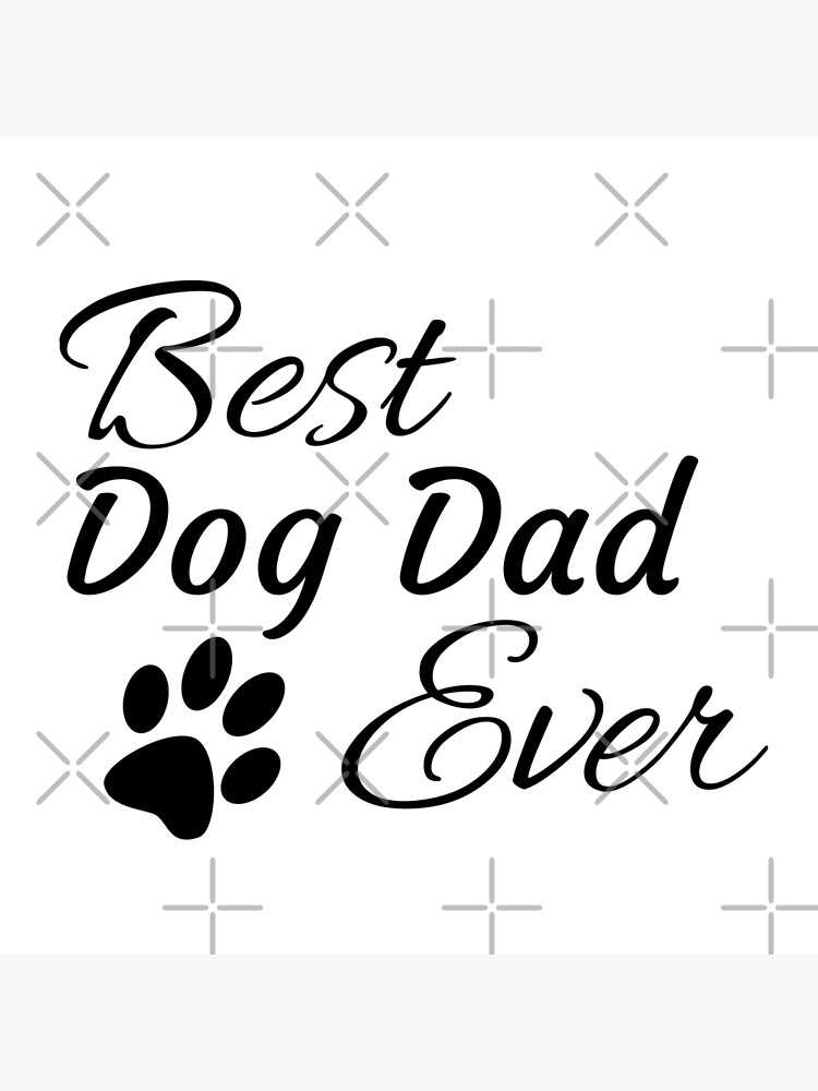 Best Dog Dad Ever by tribbledesign