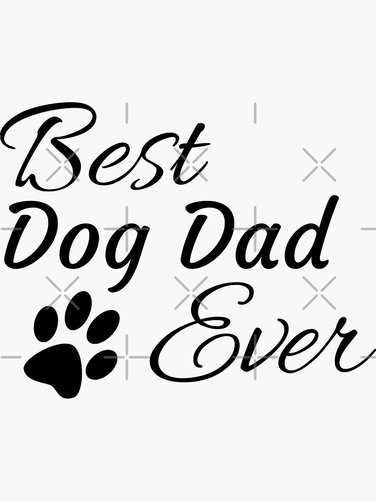 Best Dog Dad Ever by tribbledesign