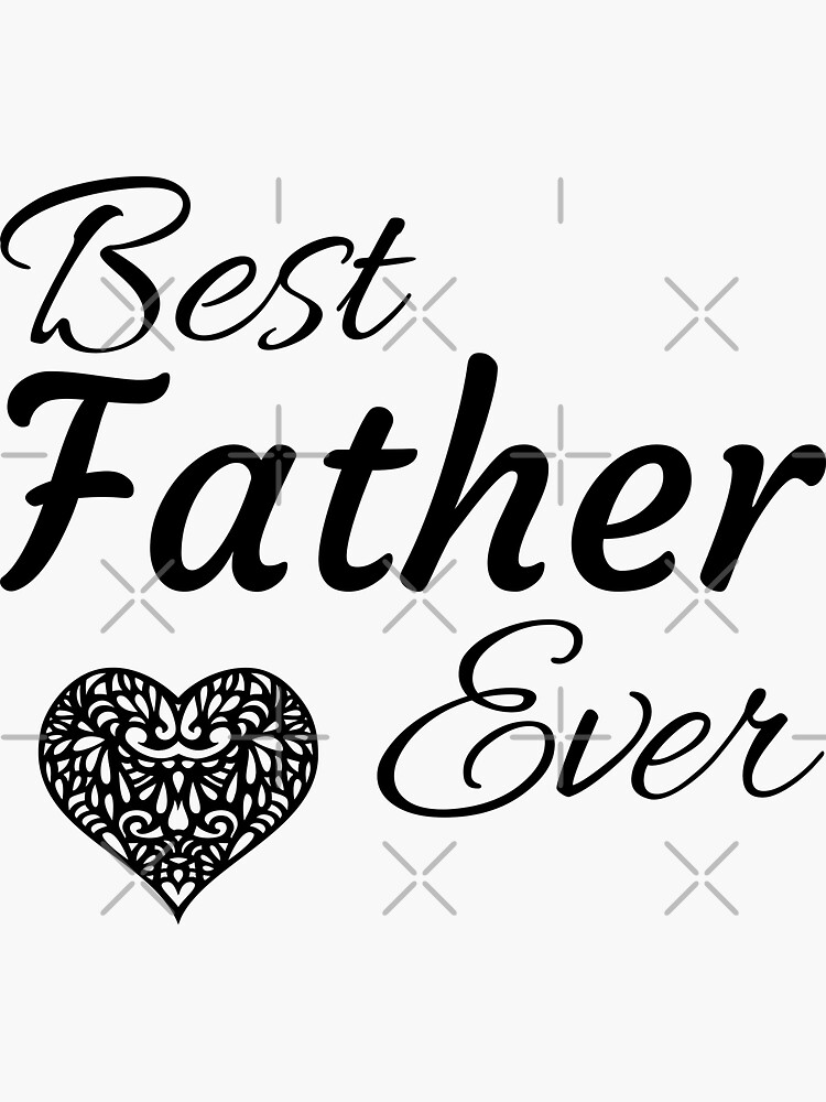 Best Father Ever by tribbledesign