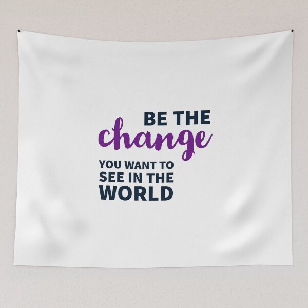 Item preview, Be the change you want to see in the world designed and sold by Inspirationmotivation.