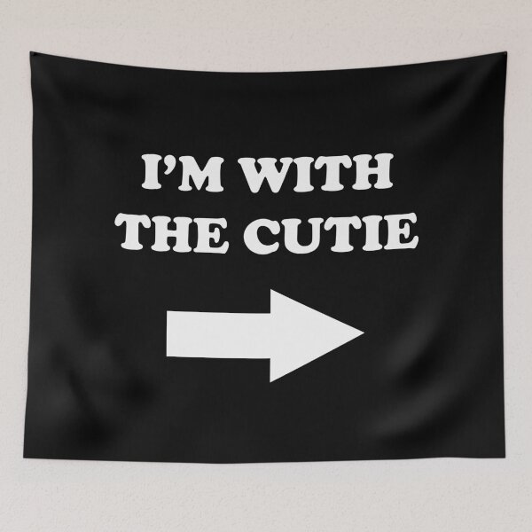 Item preview, I'm With The Cutie designed and sold by BlackMosaic.