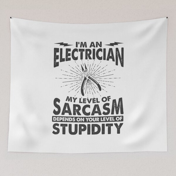 Item preview, Electricians product - I'm An My Level of Sarcasm Depends - Tradesman Gift designed and sold by stuch75.