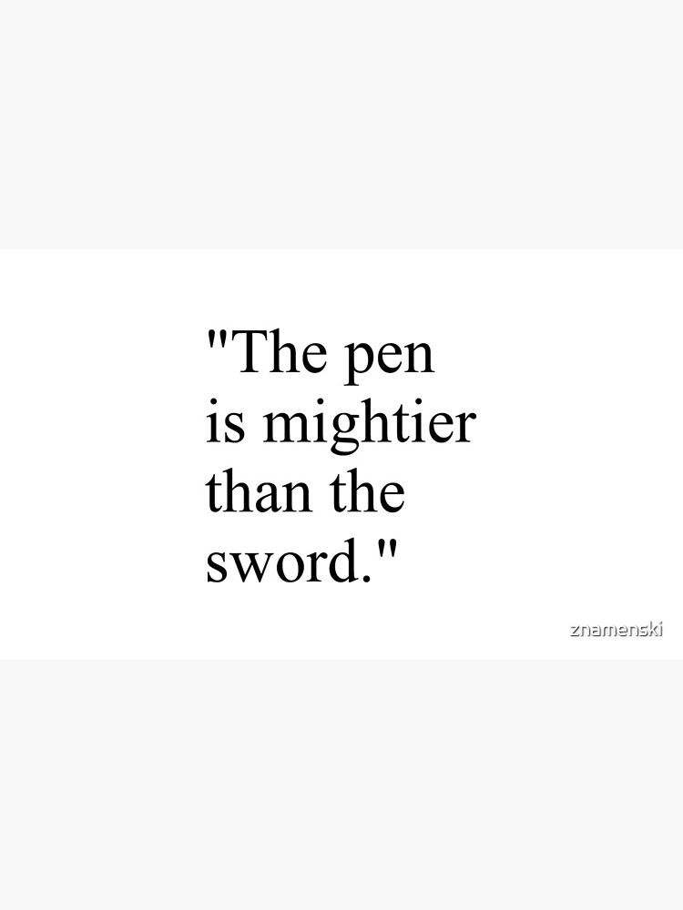 Proverb: The pen is mightier than the sword. #Proverb #pen #mightier #sword. Пословица: Перо сильнее меча by znamenski
