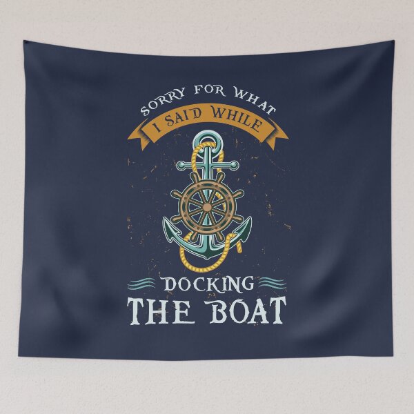 Item preview, Sorry For What I Said While Docking The Boat designed and sold by Bricke.