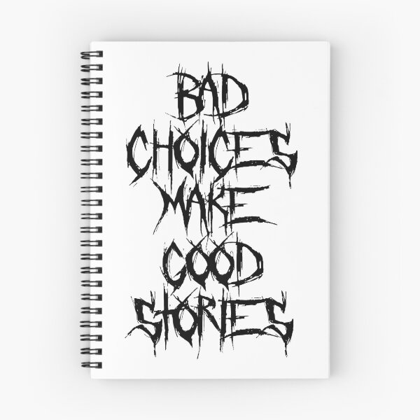 Item preview, Bad Choices Make Good Stories designed and sold by emphatic.