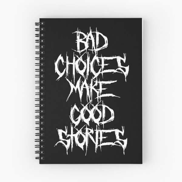 Item preview, Bad Choices Make Good Stories designed and sold by emphatic.
