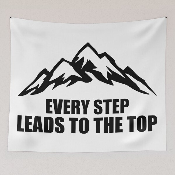 Item preview, CLIMBING, EVERY STEP LEADS TO THE TOP, MOTIVATIONAL SAYING designed and sold by PoshJocks.