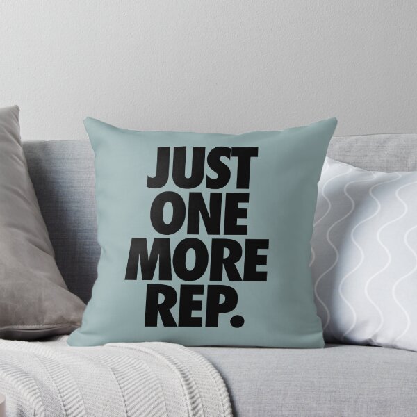 Item preview, JUST ONE MORE REP. designed and sold by cpinteractive.