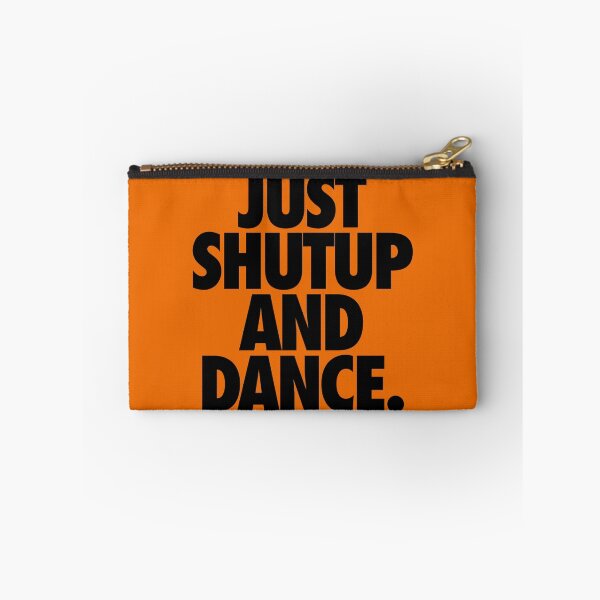 Item preview, JUST SHUTUP AND DANCE. designed and sold by cpinteractive.