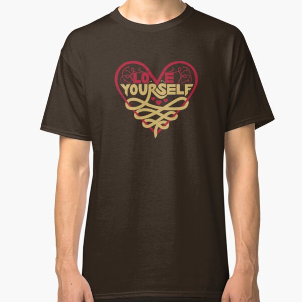 Love Yourself - Non-White Background Classic T-Shirt