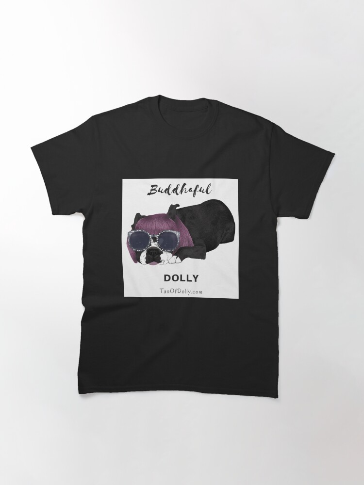 Alternate view of Buddhaful Dolly Classic T-Shirt