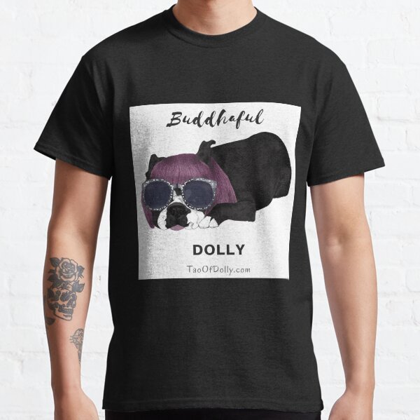 Buddhaful Dolly Classic T-Shirt