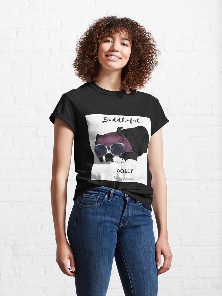 Alternate view of Buddhaful Dolly Classic T-Shirt