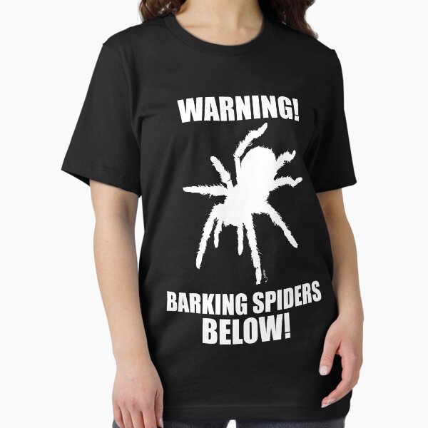 Warning Barking Spiders Below Essential T-Shirt