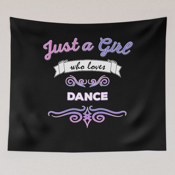 Item preview, Just a Girl Who Loves Dance designed and sold by DeesDeesigns.