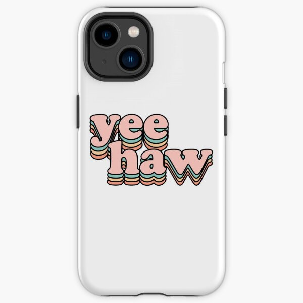 Yee Haw iPhone Tough Case