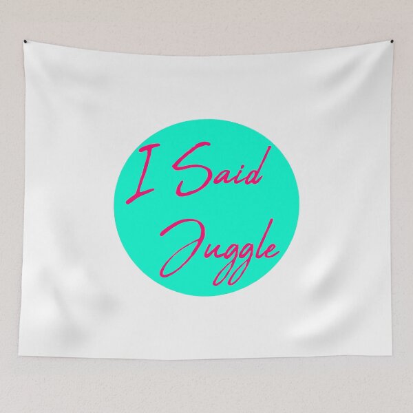 Item preview, I Said Juggle Fun Juggling Gift designed and sold by at85productions.