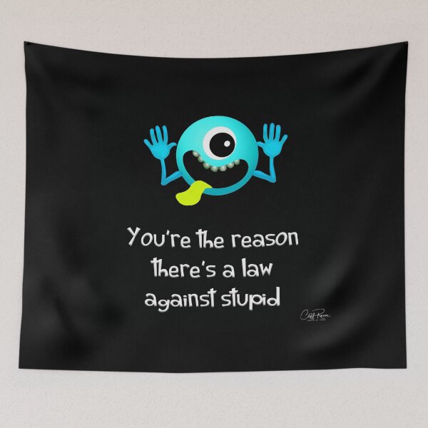 Item preview, You're The Reason There's A Law. Fun Gift From WallsOfFame designed and sold by WallsOfFameAust.