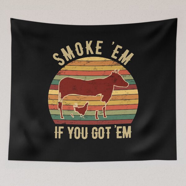 Item preview, Smoke 'Em If You Got 'Em BBQ Barbecue designed and sold by Basti09.