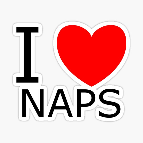 I LOVE NAPS Sticker