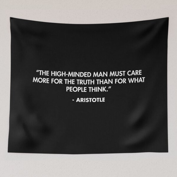 Item preview, “The high-minded man must care more for the truth than for what people think.” - Aristotle designed and sold by AlanPun.