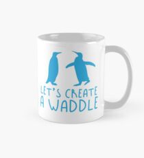 Let's create a WADDLE penguin (Collective Noun Group of penguins) Classic Mug