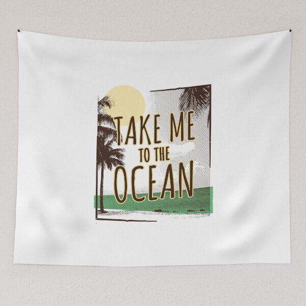 Artikelvorschau, Take Me To the Ocean entworfen und verkauft von Timcito.