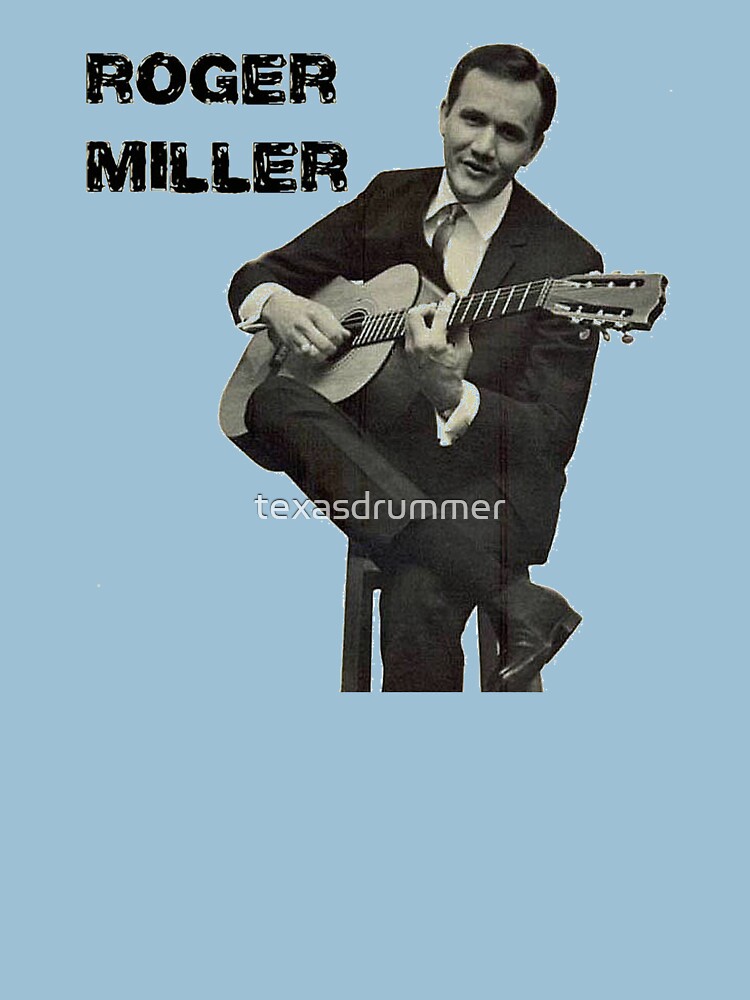 Roger Miller by texasdrummer