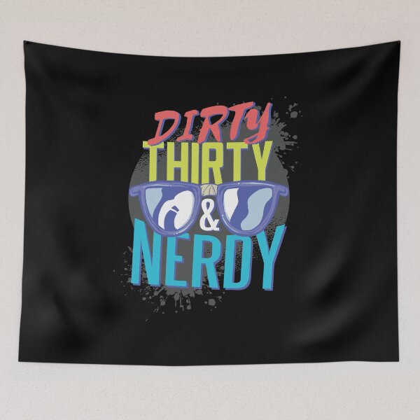 Item preview, Dirty, Thirty and Nerdy designed and sold by Timcito.